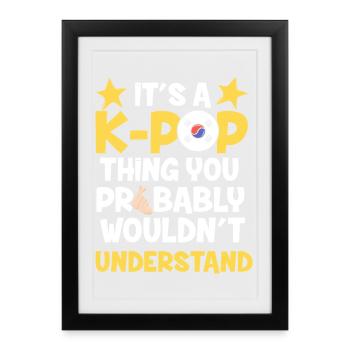 C’est un truc de K-pop que tu ne comprendrais pas graphiquement - Affiche encadrée (27 × 37 cm) - noir - Devant