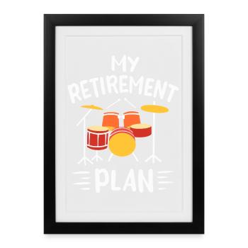 Mon plan de retraite Batteur drôle Conception de batterie - Affiche encadrée (27 × 37 cm) - noir - Devant