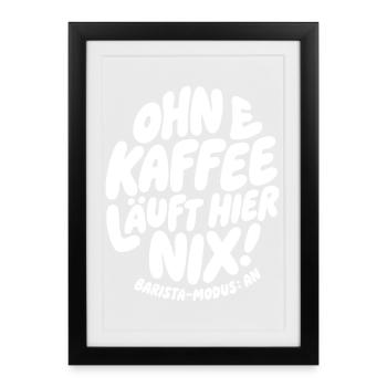 Nothing works here without coffee - Framed poster (27 × 37 cm) - black - Front