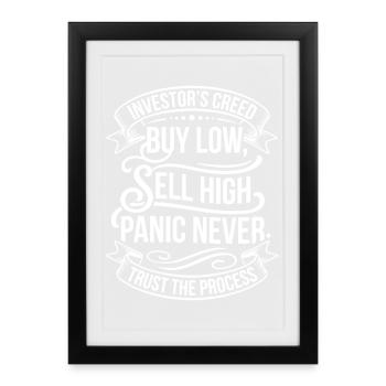 Credo de l’investisseur : Achetez bas, vendez haut - Affiche encadrée (27 × 37 cm) - noir - Devant