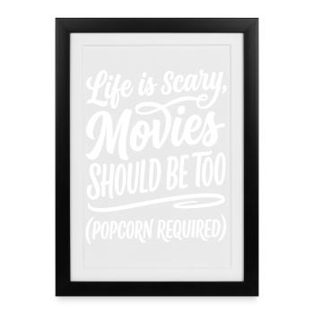 Life is Scary Horror Movies Popcorn - Framed poster (27 × 37 cm) - black - Front