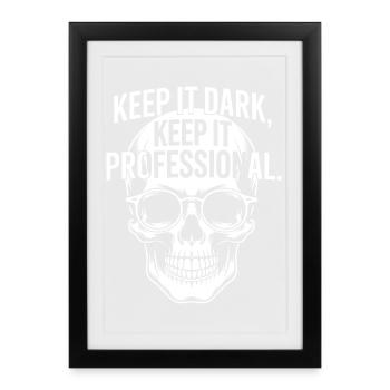 Dark Skull Pro: Keep It Professional - Framed poster (27 × 37 cm) - black - Front