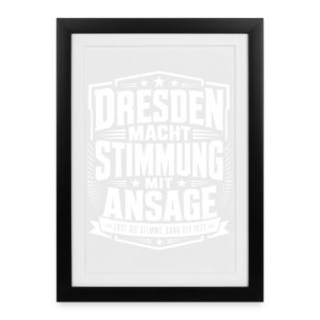 Dresden macht Stimmung mit Ansage - Gerahmtes Poster (27 × 37 cm) - Schwarz - Vorne