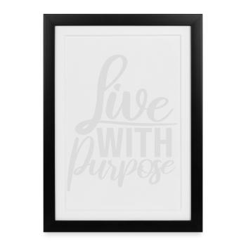Live With Purpose Motivation Sense Mindset Saying - Framed poster (27 × 37 cm) - black - Front