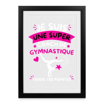 Super Coach Gymnastique Tends Tes Pointes - Affiche encadrée (27 × 37 cm) - noir - Devant