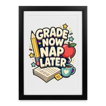 GRADE NOW NAP LATER Nickerchen - Framed poster (27 × 37 cm) - black - Front