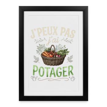 J'Ai Jardinage,J'Peux Pas J'Ai Potager Jardinier  - Affiche encadrée (27 × 37 cm) - noir - Devant