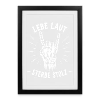 Lebe Laut Sterbe Stolz Rockhand Motif - Gerahmtes Poster (27 × 37 cm) - Schwarz - Vorne