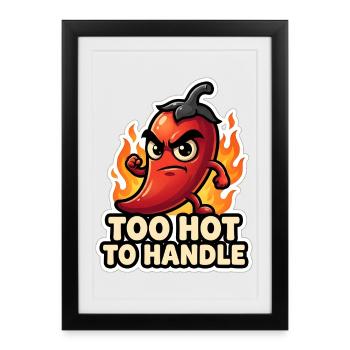 Fiery chili: Too hot to touch - Framed poster (27 × 37 cm) - black - Front
