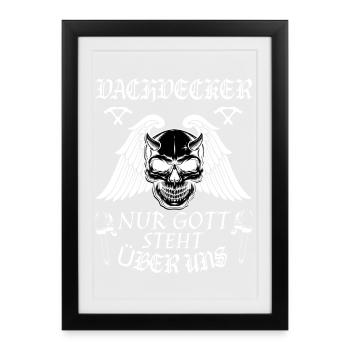 Couvreur! Seul Dieu est au-dessus de nous. - Affiche encadrée (27 × 37 cm) - noir - Devant