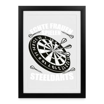 Echte Frauen Spielen SteelDarts - Gerahmtes Poster (27 × 37 cm) - Schwarz - Vorne