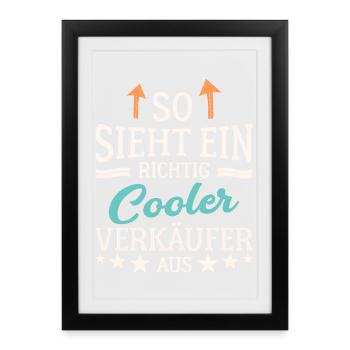 So sieht ein richtig cooler Verkäufer aus Händler - Gerahmtes Poster (27 × 37 cm) - Schwarz - Vorne