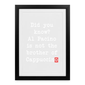 Tasse à cappuccino Al Pacino – Funny Coffee Motif - Affiche encadrée (27 × 37 cm) - noir - Devant
