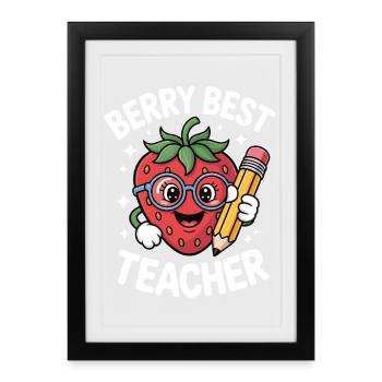Berry Best Teacher Elementary Teacher - Framed poster (27 × 37 cm) - black - Front