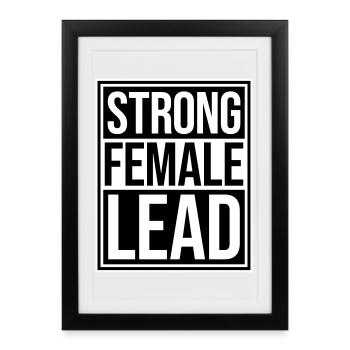 Strong Female Lead Feminism Empowerment Women - Framed poster (27 × 37 cm) - black - Front