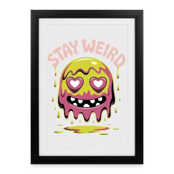 Stay Weird Slime Monster - Framed poster (27 × 37 cm) - black - Front