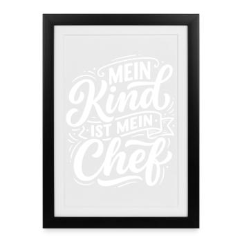 Mein Kind ist mein Chef - Framed poster (27 × 37 cm) - black - Front