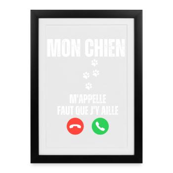 Mon Chien M'Appelle Faut Que J'y Aille - Affiche encadrée (27 × 37 cm) - noir - Devant