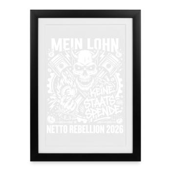 Mein Lohn Keine Staats-Spende - Gerahmtes Poster (27 × 37 cm) - Schwarz - Vorne