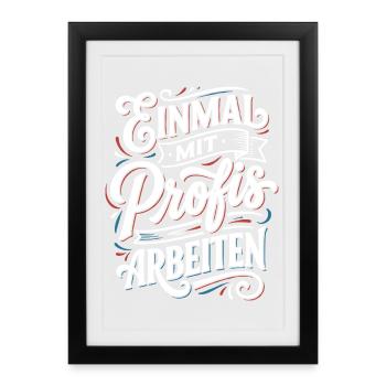 Einmal mit Profis Arbeiten - Gerahmtes Poster (27 × 37 cm) - Schwarz - Vorne