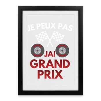 Je peux pas, j'ai Grand Prix | Humour course - Affiche encadrée (27 × 37 cm) - noir - Devant