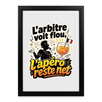 L’arbitre voit flou, l’apéro reste net - Gerahmtes Poster (27 × 37 cm) - Schwarz - Vorne