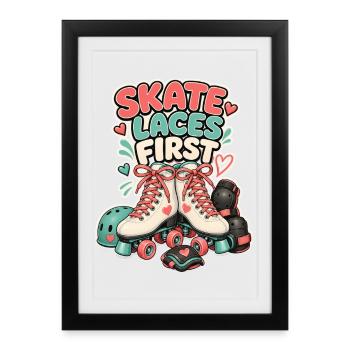 SKATE LACES FIRST - Framed poster (27 × 37 cm) - black - Front