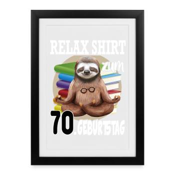 Relax Faultier Geburtstag 70 Jahre Sloth Lustig - Gerahmtes Poster (27 × 37 cm) - Schwarz - Vorne