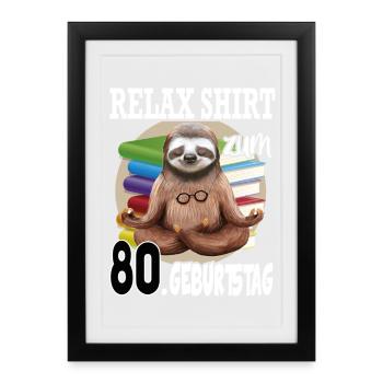 Relax Faultier Geburtstag 80 Jahre Sloth Lustig - Gerahmtes Poster (27 × 37 cm) - Schwarz - Vorne