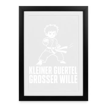 Kleiner Gürtel Großer Wille – Karate Kampfkunst - Gerahmtes Poster (27 × 37 cm) - Schwarz - Vorne