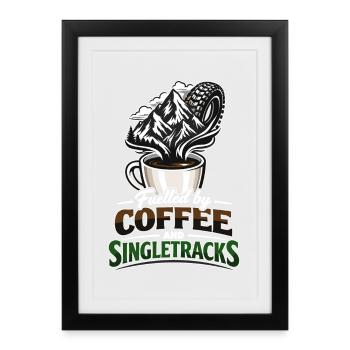 Fuelled by Coffee & Singletracks MTB Coffee Mug - Framed poster (27 × 37 cm) - black - Front