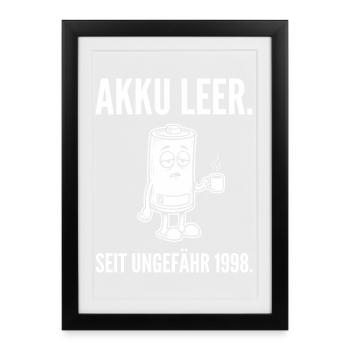 Akku leer. Seit ungefähr 1998. - Müde Batterie - Gerahmtes Poster (27 × 37 cm) - Schwarz - Vorne