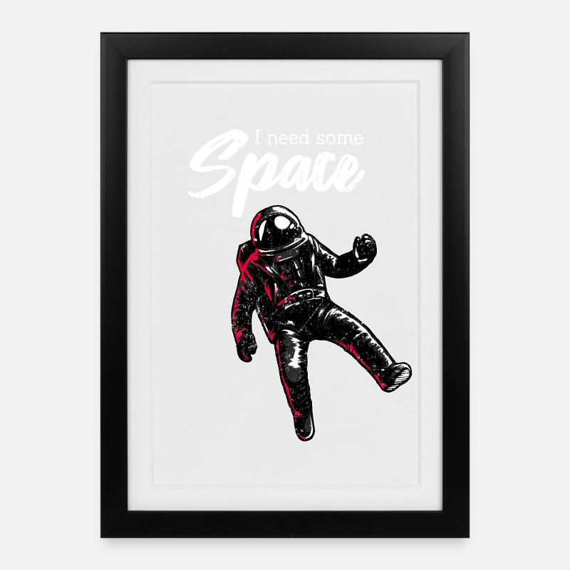 J'ai besoin d'espace | Avec un astronaute dans l'espace - Affiche encadrée (27 × 37 cm) - noir