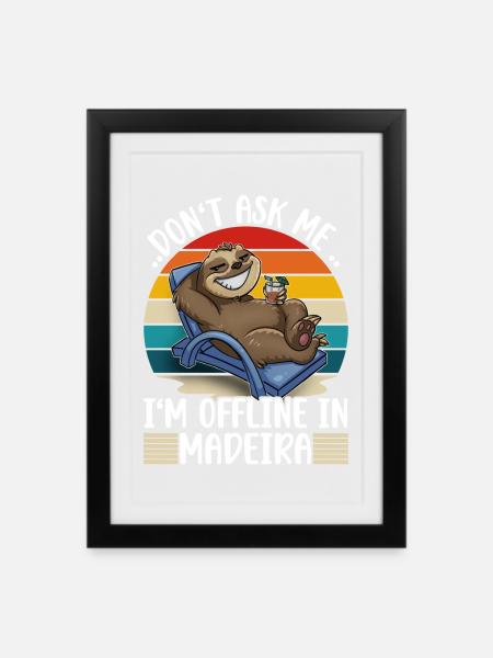 Madeira Urlaub Reise Faultier - Gerahmtes Poster (27 × 37 cm) - Schwarz