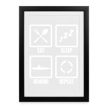 Eating, sleeping, rowing, repeating - Framed poster (27 × 37 cm) - black - Front