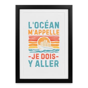 L océan m appelle je dois y aller - Affiche encadrée (27 × 37 cm) - noir - Devant