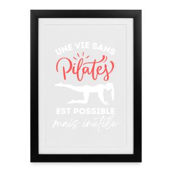 Une vie sans pilates est inutile - Affiche encadrée (27 × 37 cm) - noir - Devant