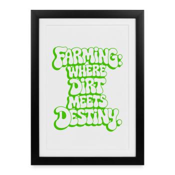 L’AGRICULTURE : LÀ OÙ LA SALETÉ RENCONTRE LE DESTIN - Affiche encadrée (27 × 37 cm) - noir - Devant