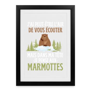 Dans ma tête je pense aux marmottes - Affiche encadrée (27 × 37 cm) - noir - Devant