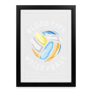 Blutgruppe Volleyball - Volleyballer und Vereine - Gerahmtes Poster (27 × 37 cm) - Schwarz - Vorne