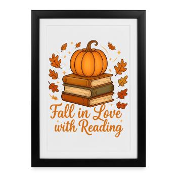 Books and Pumpkin - Fall in Love with Reading - Framed poster (27 × 37 cm) - black - Front