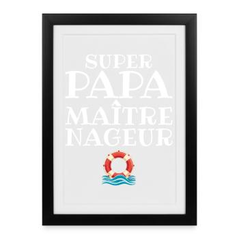 MNS Super Papa Maitre Nageur Sauveteur - Affiche encadrée (27 × 37 cm) - noir - Devant