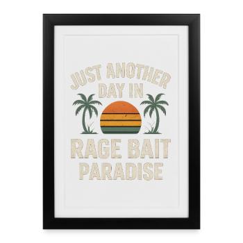 Rage Bait Paradise Sunset,  Funny Saying  - Framed poster (27 × 37 cm) - black - Front