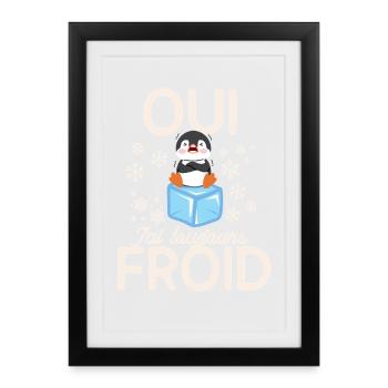 Pingouin Gelé Toujours Froid - Affiche encadrée (27 × 37 cm) - noir - Devant