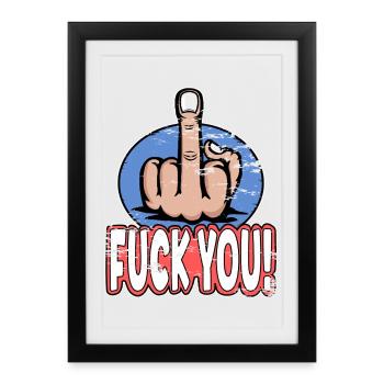 Mittelfinger Stinkefinger Fuck You Design - Gerahmtes Poster (27 × 37 cm) - Schwarz - Vorne