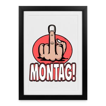 Mittelfinger Stinkefinger Montag Design - Gerahmtes Poster (27 × 37 cm) - Schwarz - Vorne