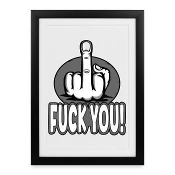 Doigt du milieu Doigt puant Baise Tu Design - Affiche encadrée (27 × 37 cm) - noir - Devant