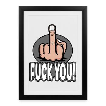 Doigt du milieu Doigt puant Baise Tu Design - Affiche encadrée (27 × 37 cm) - noir - Devant