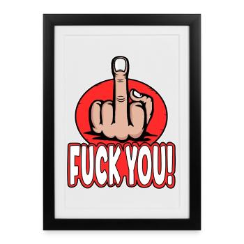 Mittelfinger Stingerfinger Fuck You Design - Gerahmtes Poster (27 × 37 cm) - Schwarz - Vorne