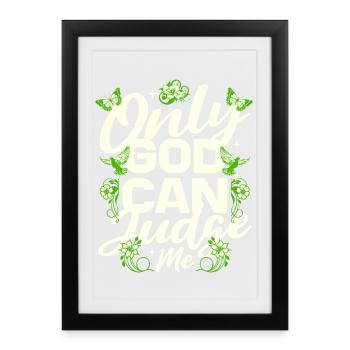 Nur Gott kann mich richten - Gerahmtes Poster (27 × 37 cm) - Schwarz - Vorne